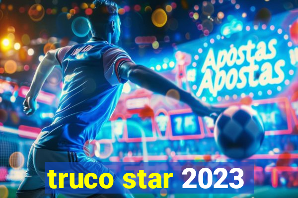 truco star 2023